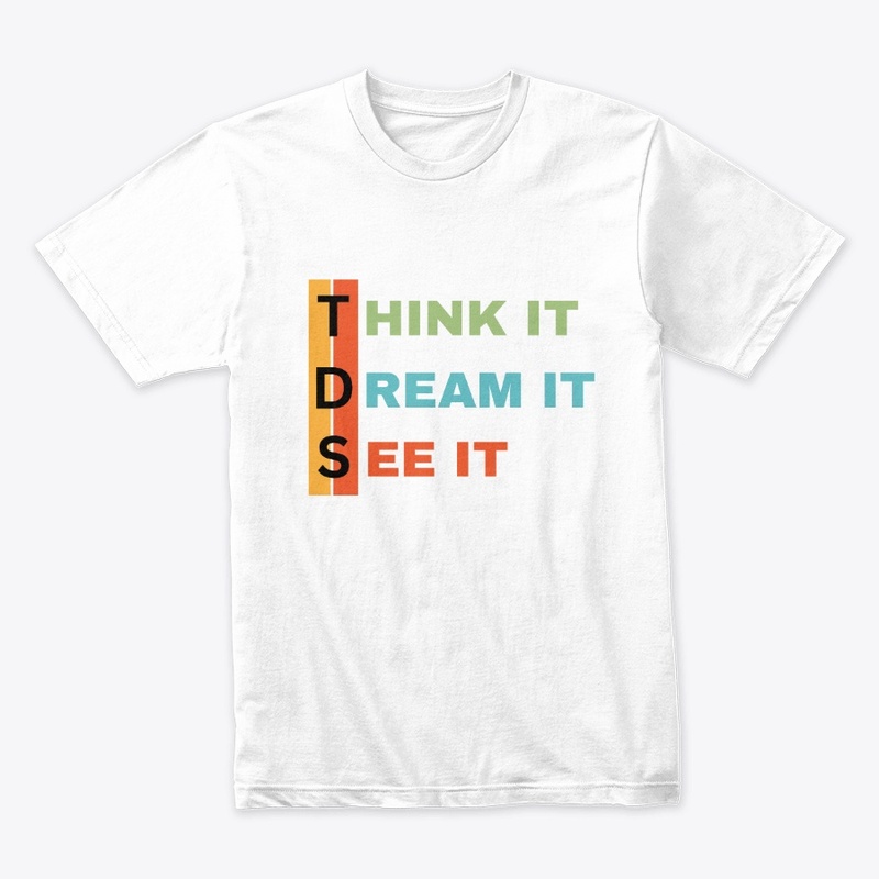 Think it, Dream it, See it #4