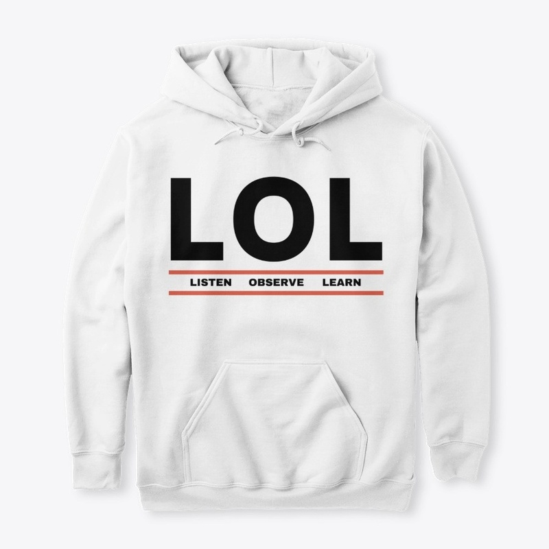 LOL - Listen, Observe, Learn