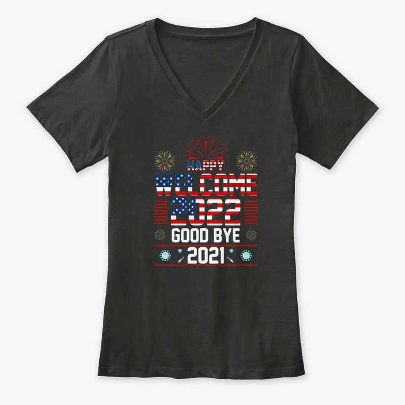 Happy New Year 2022 -T -Shirt
