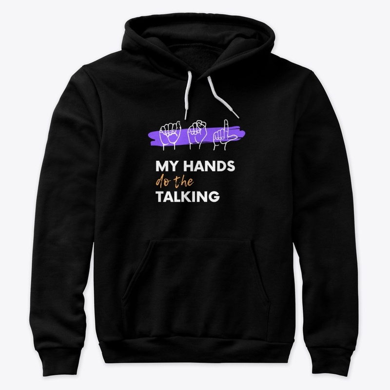 My Hands Do The Talking