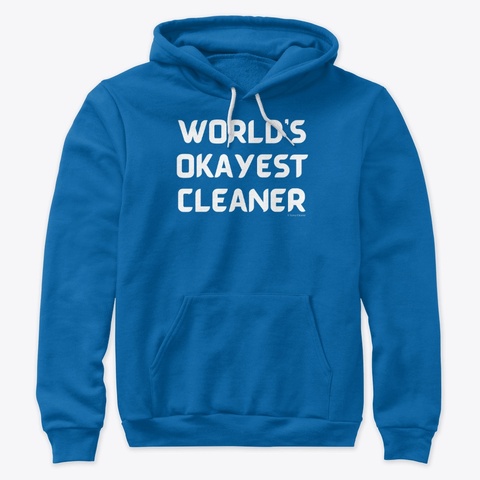 World's Okayest Cleaner True Royal T-Shirt Front