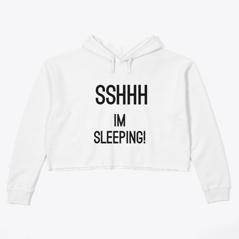 Sshhh, Im Sleeping!