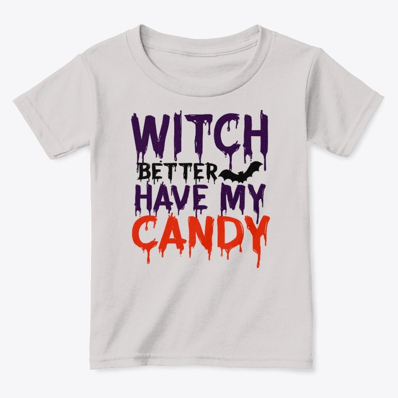 WITCH Better Have MY CANDY...