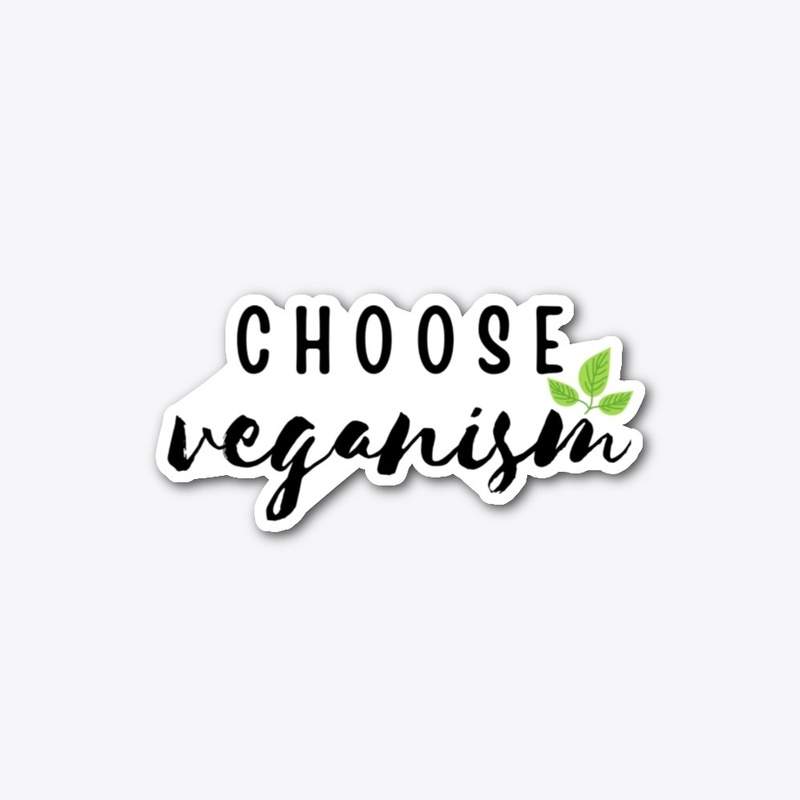 Choose Veganism