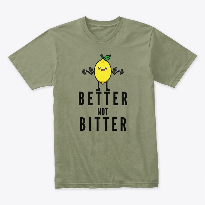 Better Not Bitter 