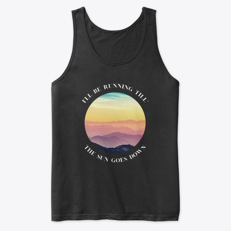 Running till' the sun goes down