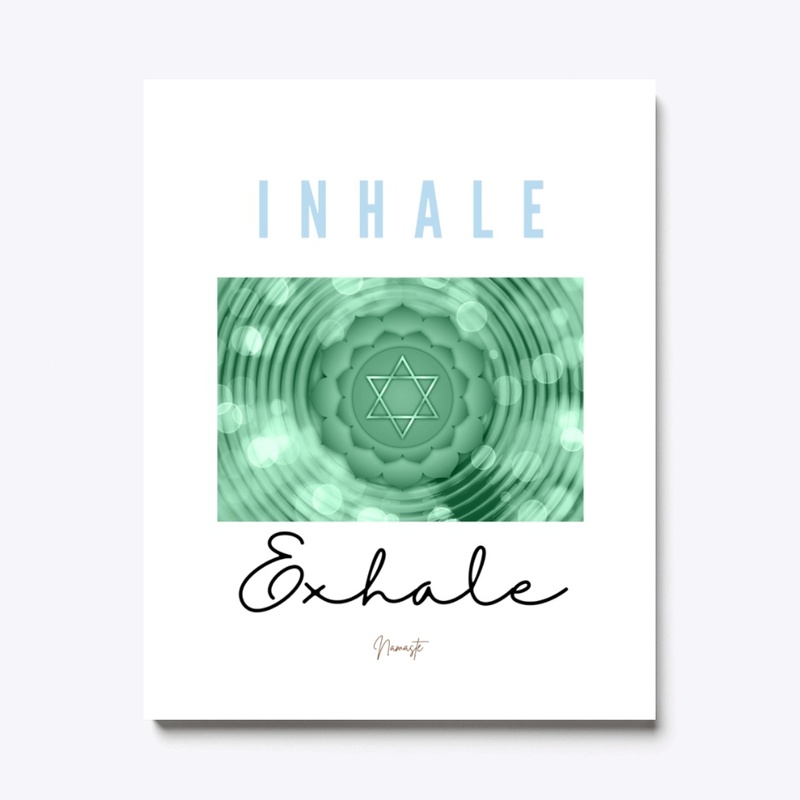 Inhale Exhale Namaste - Yoga