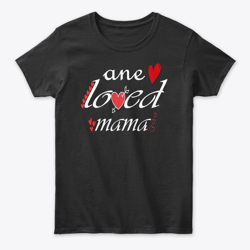 t-shirt ane loved mama valentines shirt