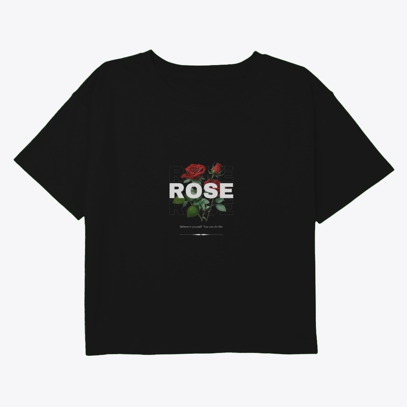Believe in Yourself – Rose Design