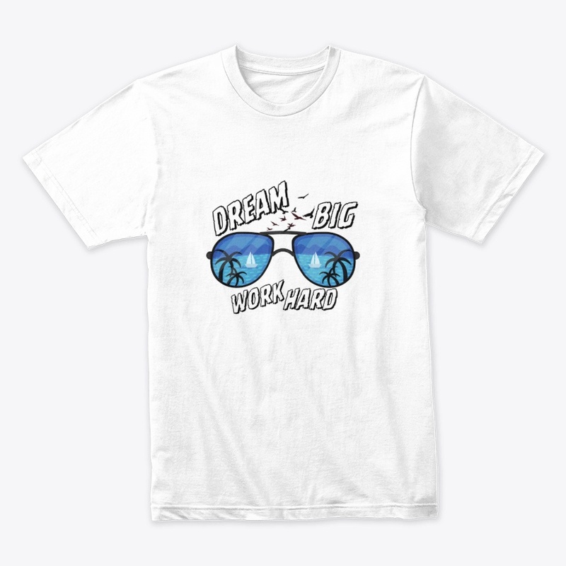 Dream Big Work Hard Sunglasses Art