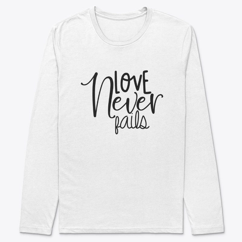 LOVE NEVER FAILS