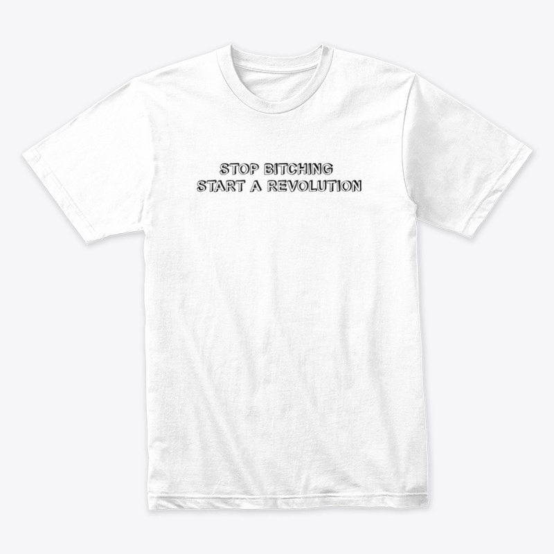 Start a revolution tee