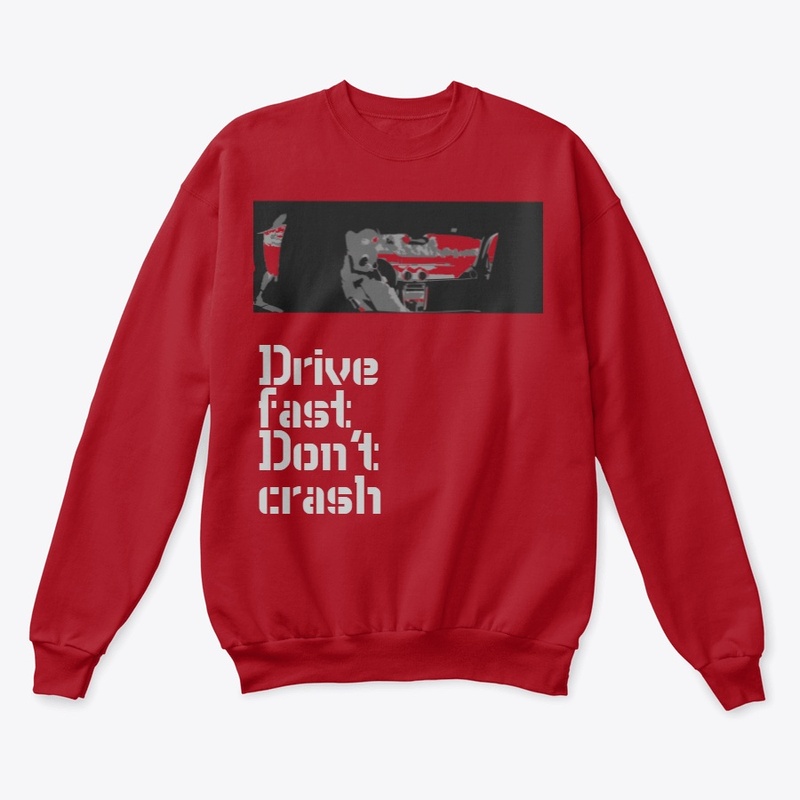 Drive fast Don't Crash