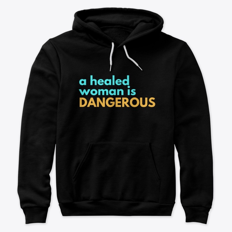 A Healed Woman is Dangerous