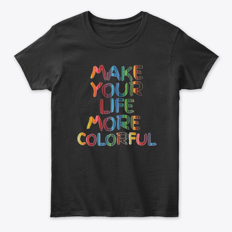 Make Your Life More Colorful