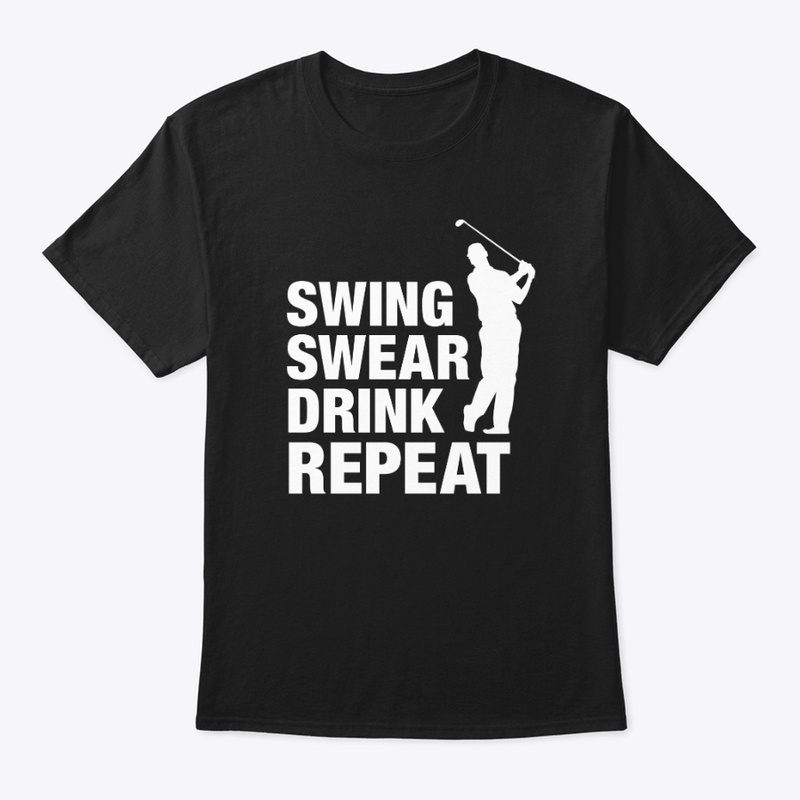 Swing Swear Drink Repeat