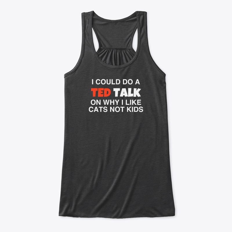 I Could Do A TED Talk On Why I Like Cats