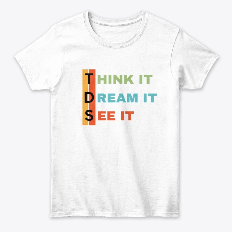 Think it, Dream it, See it #4