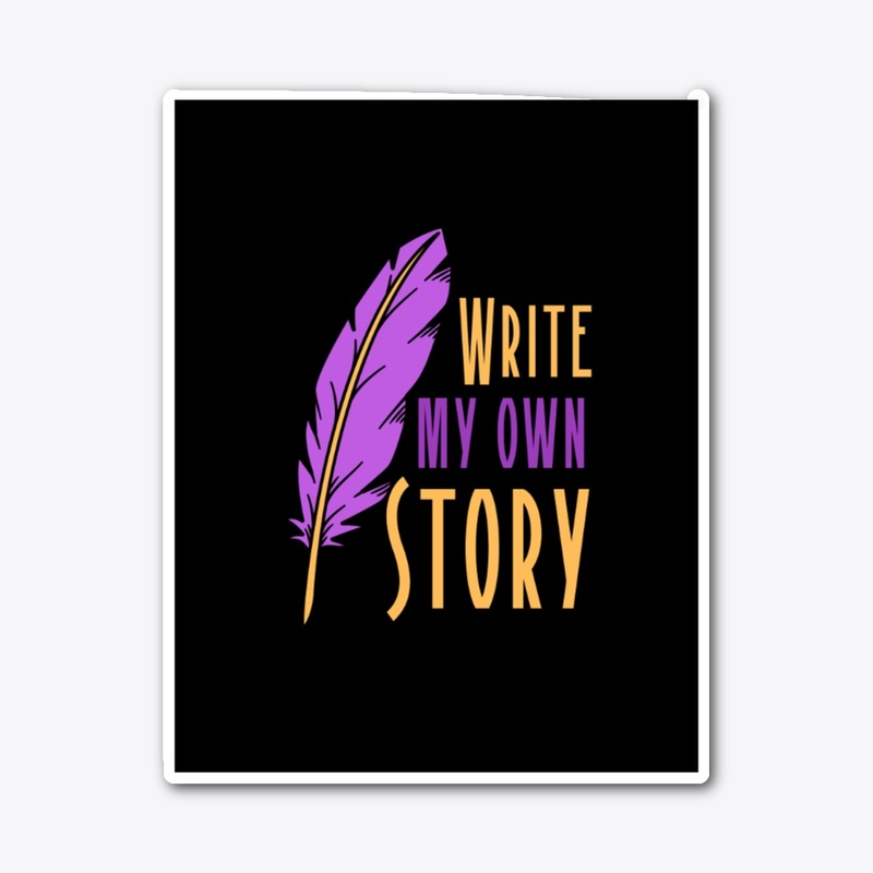 WRITE MY OWN STORY 