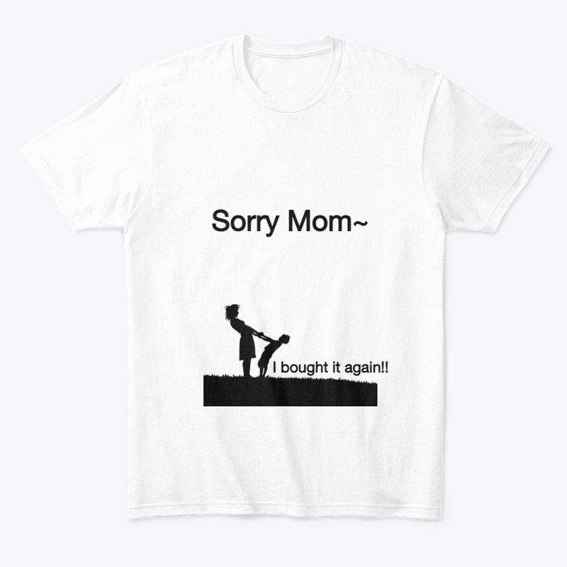 Sorry mom
