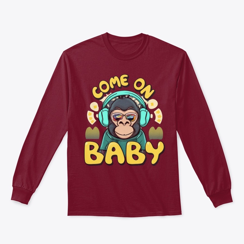 Come On Baby Shirt