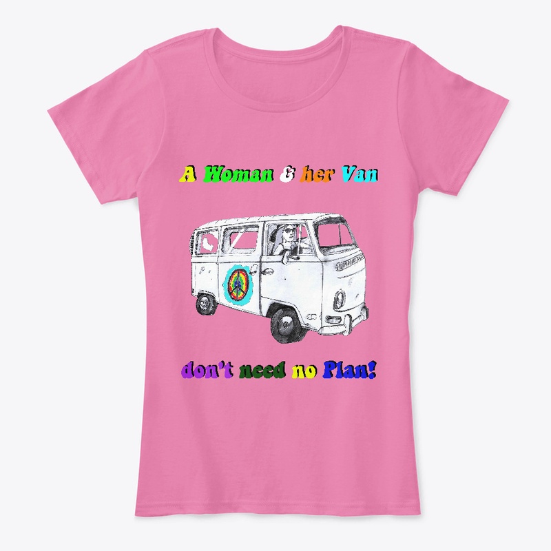 A WOMAN AND HER VAN, DON'T NEED A PLAN!