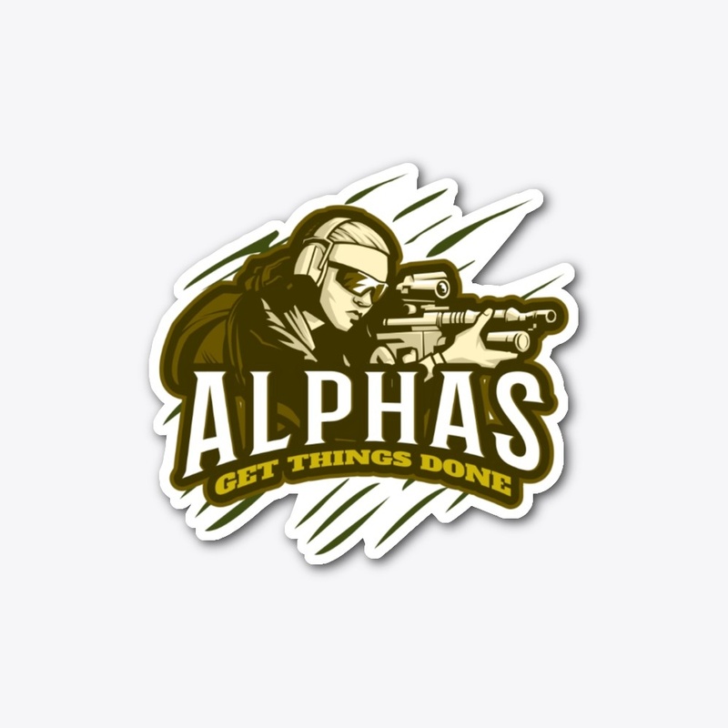 Alphas Get Things Done Girl Sniper!