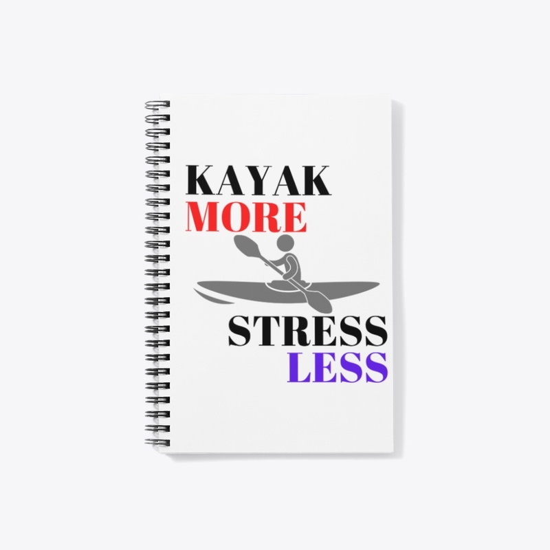 Kayak More, Stress less - BL
