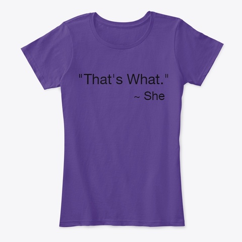 T Hat's What She Said!! Purple T-Shirt Front