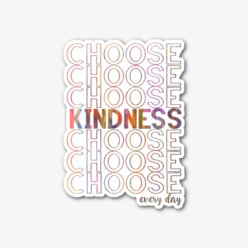 Choose Kindness