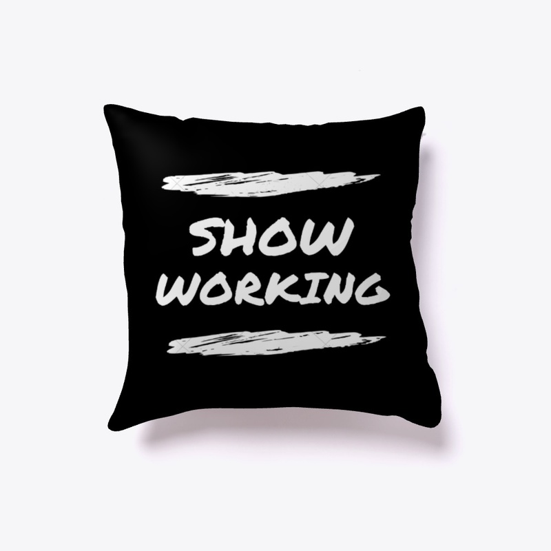 Show Working Motivational Tee