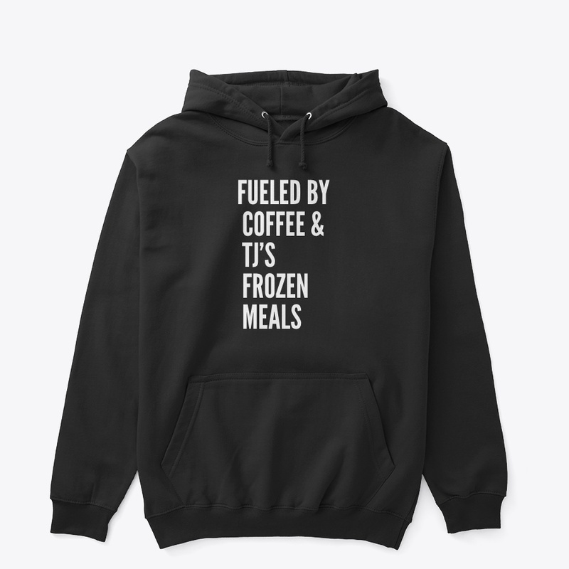 Fueled by Coffee & TJ's Frozen Meals