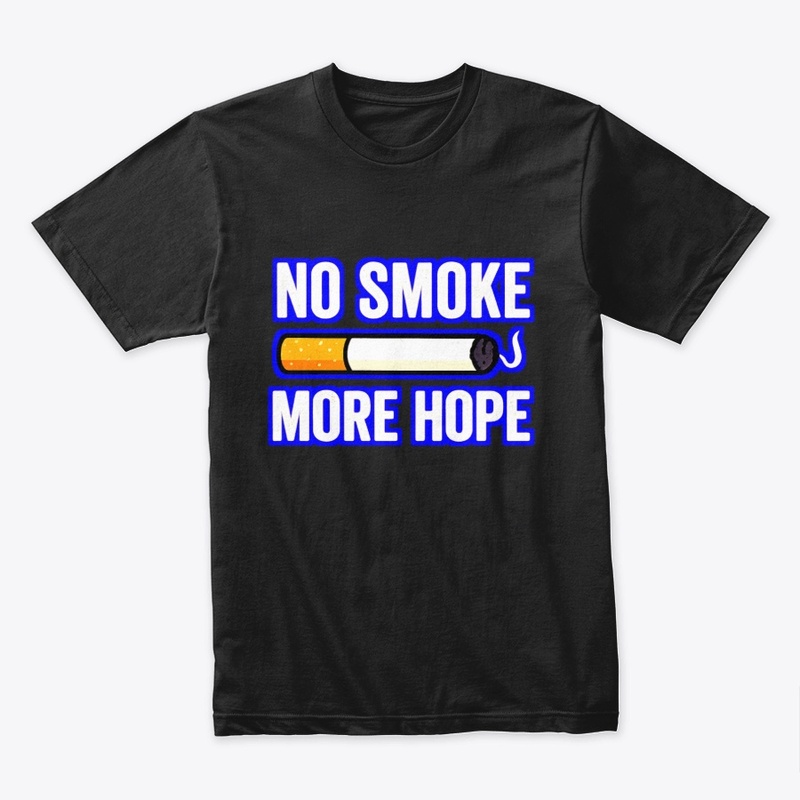 No Smoke More Hope– Anti Smoking