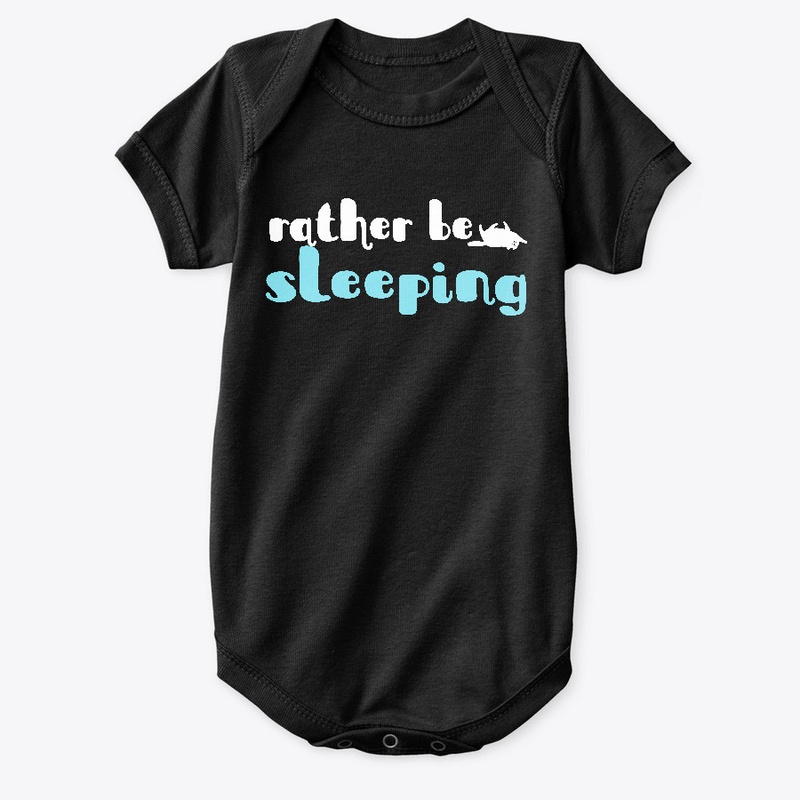 Rather Be Sleeping!