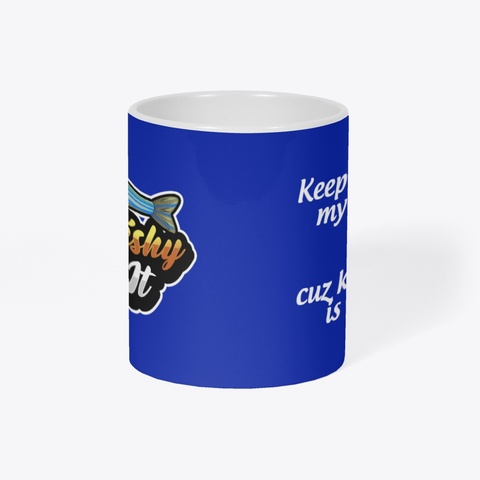 Gettin Fishy Mug! Royal Blue T-Shirt Right