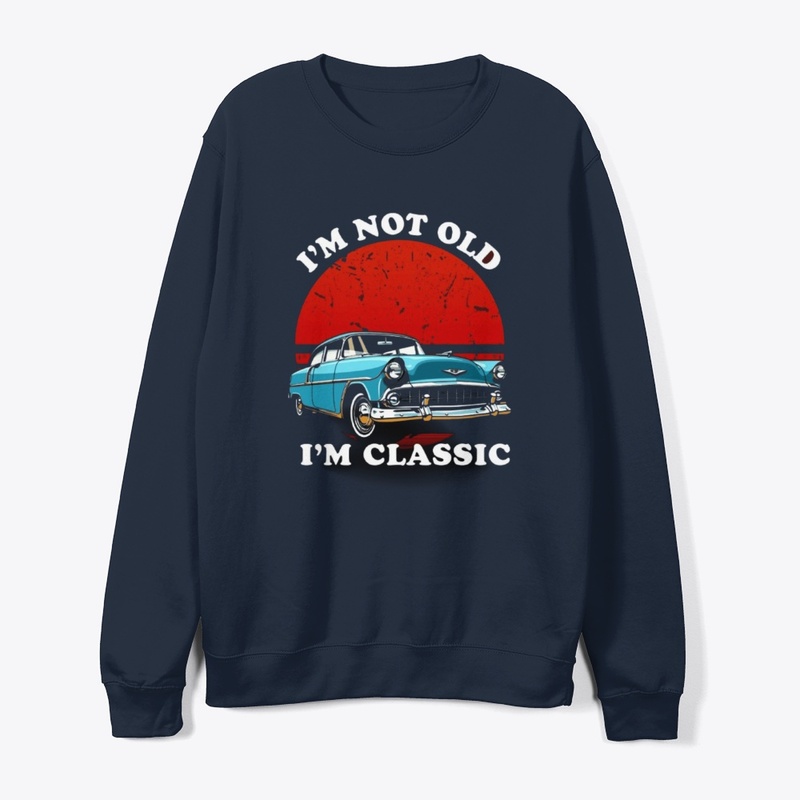 "I am not old I am classic"