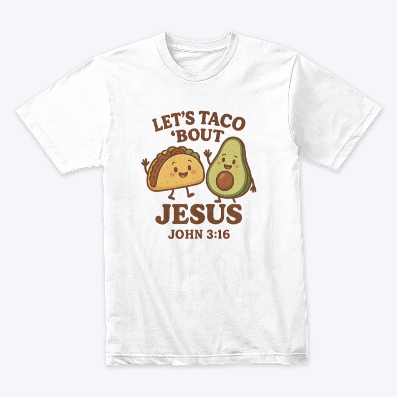 Let's Taco 'Bout Jesus