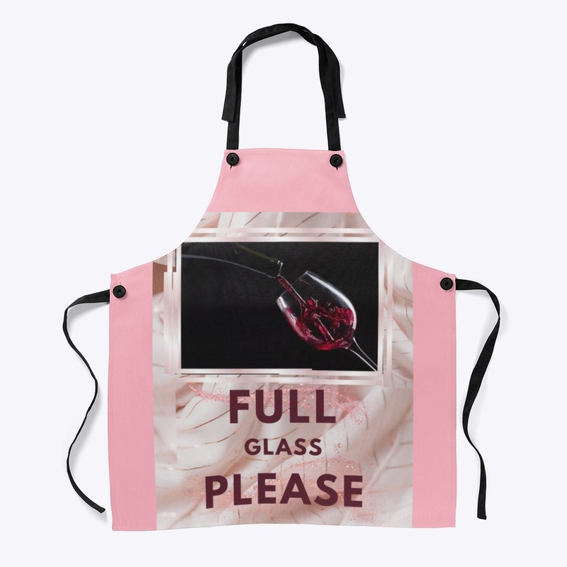 FULL GLASS PLEASE