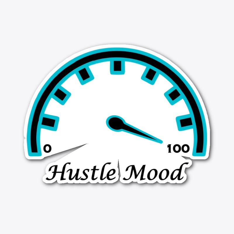 Hustle Mood