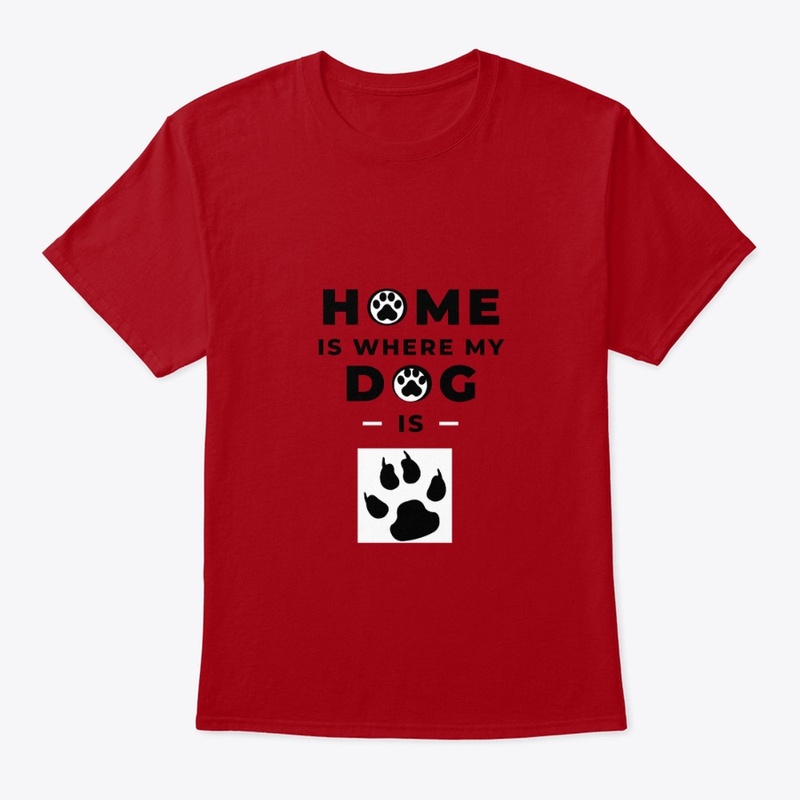 HOME IS WHERE MY DOG IS...