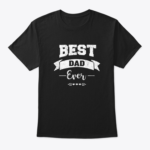Best Dad Ever Qsiwj Black T-Shirt Front