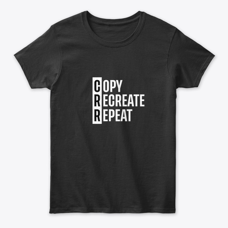 Copy, Recreate, Repeat Black Shirt