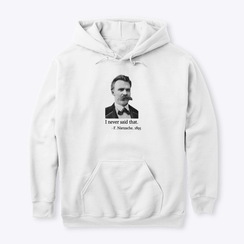 Nietzsche never said that.
