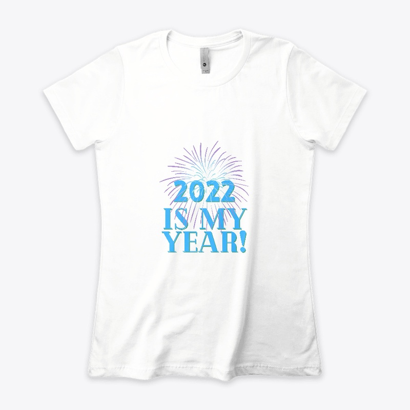 2022 Is My Year!