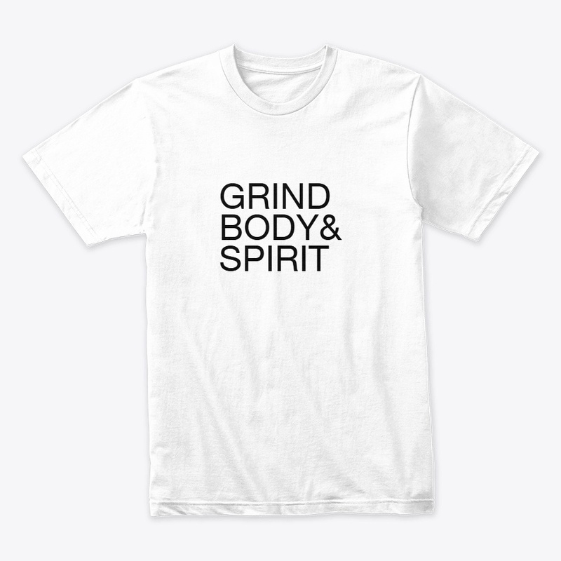Grind, Body & Spirit