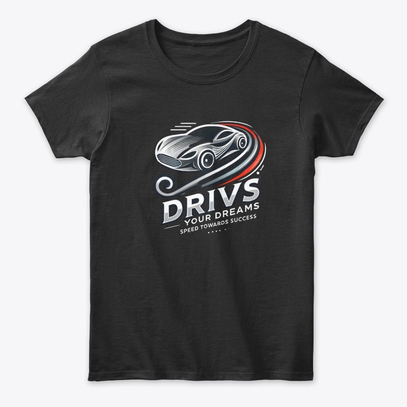 Drive Your Dreams Tee