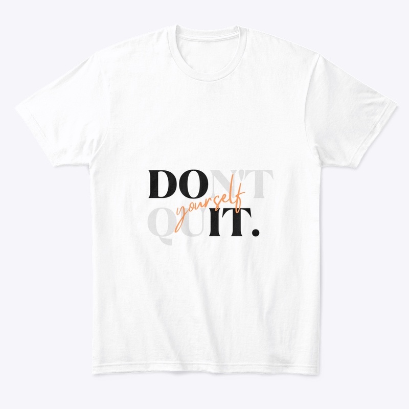 Don’t quit 
