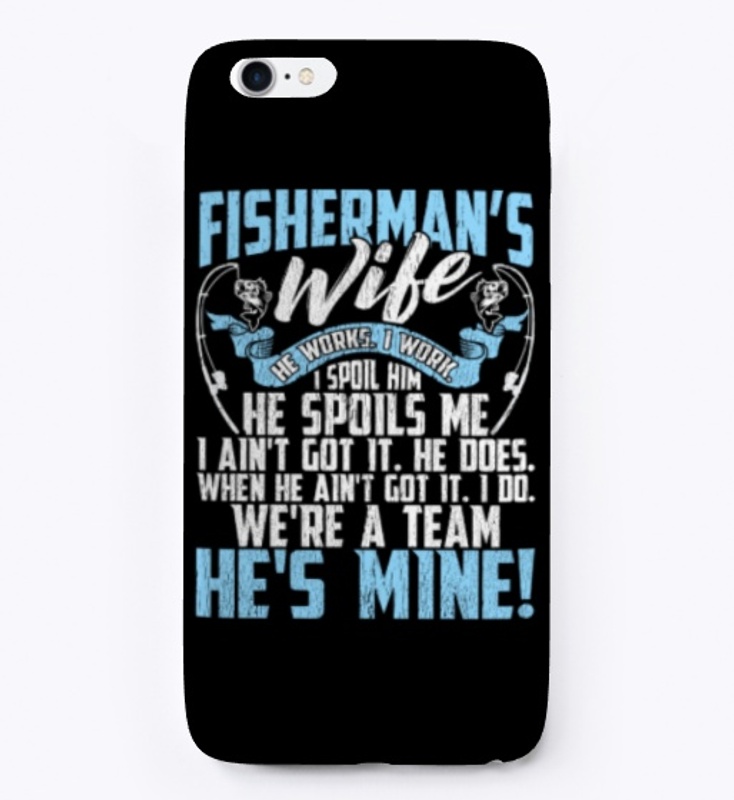 Lovely Fisherman's Wife We're A Team