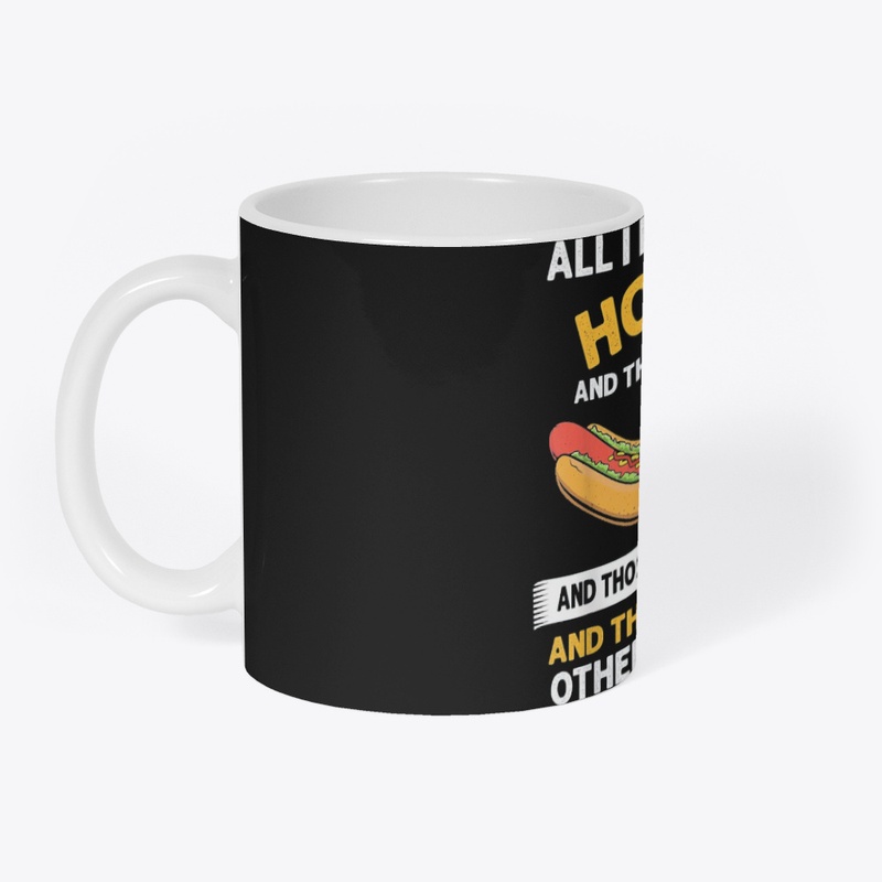 All I need is this Hot Dog