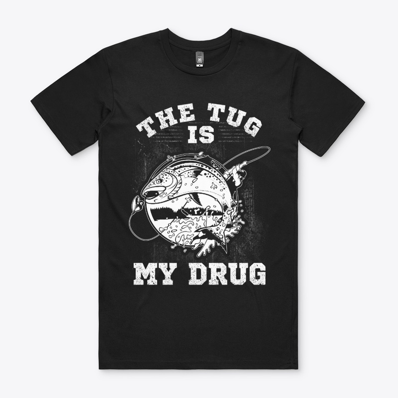 The Tug Is My Drug Tee